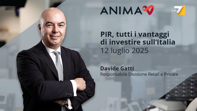 Un uomo in giacca e cravatta sorride con sicurezza, in piedi in un ufficio. Il testo recita "ANIMA, PIR: i vantaggi dell'investimento in Italia, 12 luglio 2025" e "Davide Gatti, Responsabile della Divisione Retail e Private".