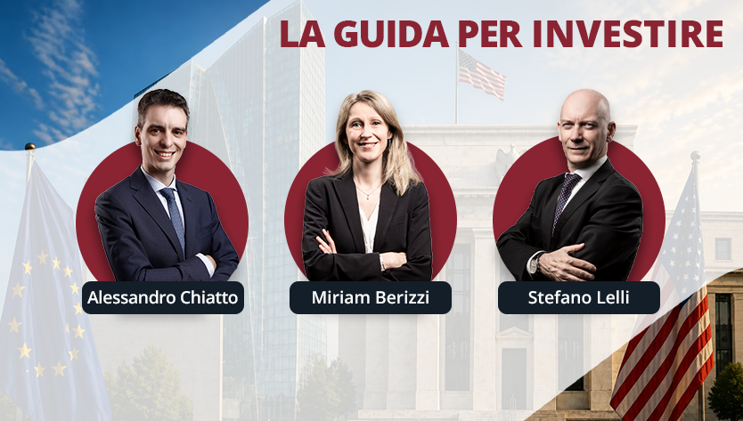 Immagine intitolata “La guida per investire”, con i ritratti di Alessandro Chiatto, Miriam Berizzi e Stefano Lelli su sfondi con le bandiere dell’Unione Europea e degli Stati Uniti.