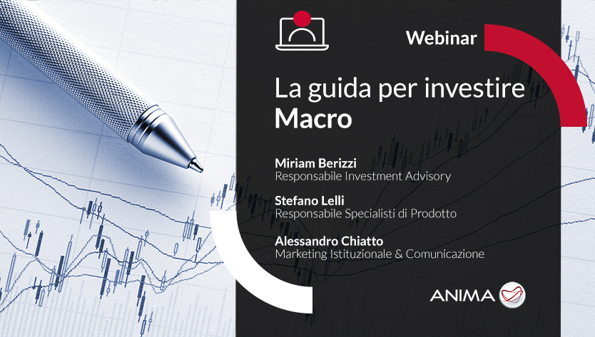 Invito webinar dal titolo "La guida per investire Macro" con grafico di borsa e penna. Relatori elencati: Miriam Berizzi, Stefano Lelli, Alessandro Chiatto.