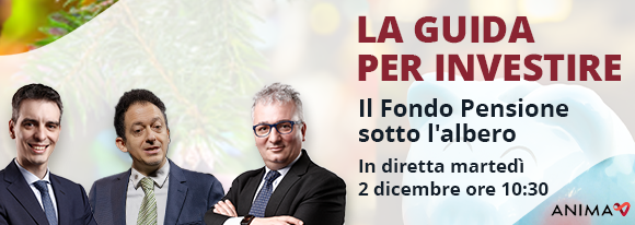 Tre uomini in giacca e cravatta sono ritratti in cornici circolari su uno sfondo festivo con luci sfocate e rami di pino. Testo: “La Guida per Investire” e “Il Fondo Pensione sotto l'albero”, con un riferimento all'evento del 2 dicembre. Logo “ANIMA” nell'angolo.